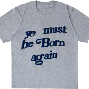 Ye Must Be Born Again Grey Shirt